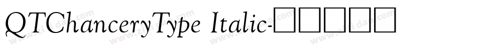 QTChanceryType Italic字体转换